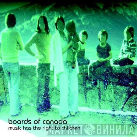  Boards Of Canada  - Music Has The Right To Children
