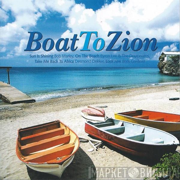  - Boat To Zion