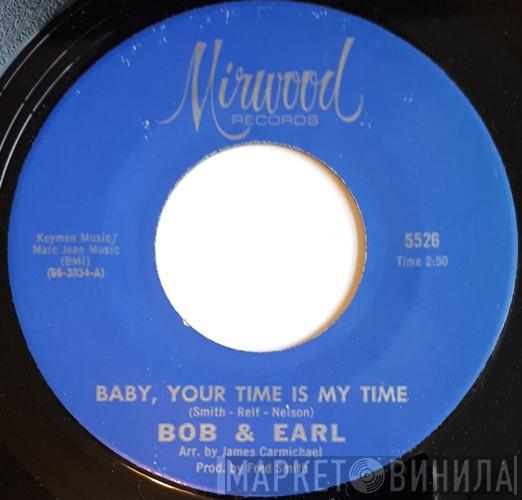 Bob & Earl - Baby, Your Time Is My Time / I'll Keep Running Back