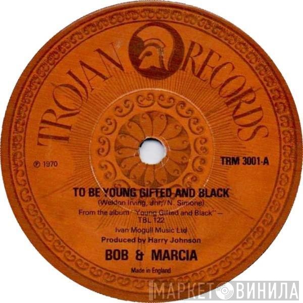 Bob & Marcia - To Be Young Gifted And Black