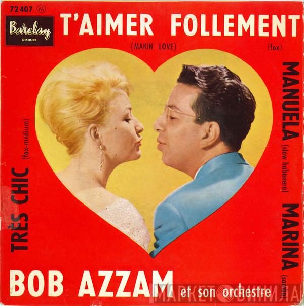 Bob Azzam Et Son Orchestre - T'Aimer Follement (Makin' Love)