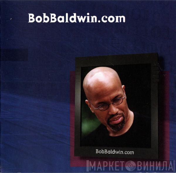 Bob Baldwin - BobBaldwin.com