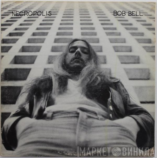  Bob Bell   - Necropolis