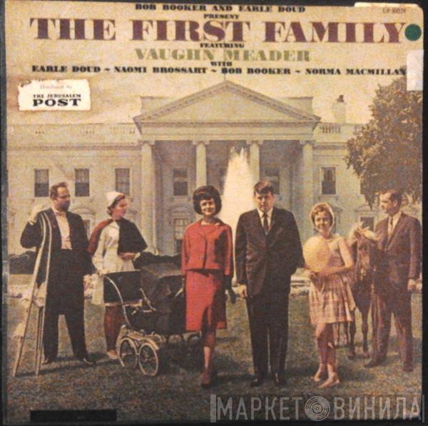 Bob Booker, Earle Doud, Vaughn Meader, Naomi Brossart, Norma Macmillan - The First Family