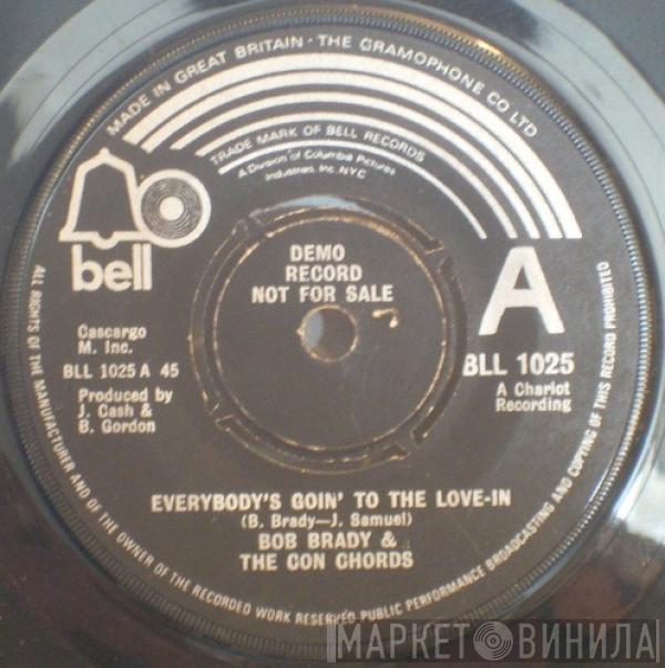  Bob Brady & The Con Chords  - Everybody's Goin' To The Love-In