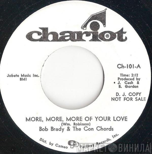 Bob Brady & The Con Chords - More, More, More Of Your Love