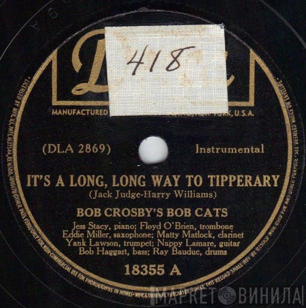  Bob Crosby And The Bob Cats  - It's A Long, Long Way To Tipperary / Sweethearts On Parade
