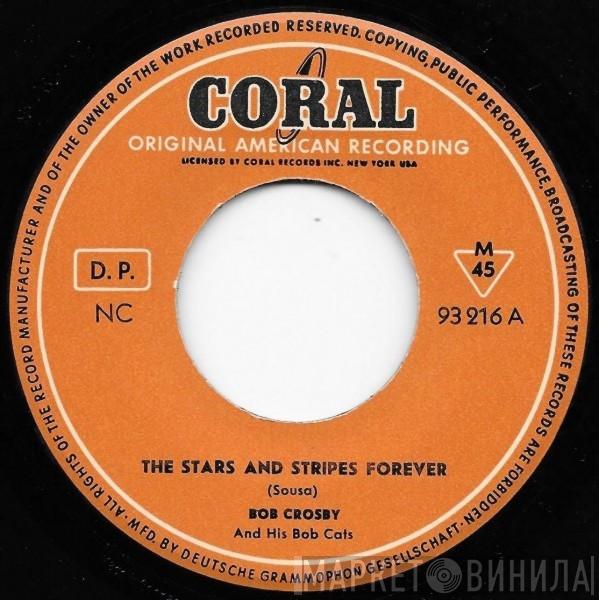  Bob Crosby And The Bob Cats  - The Stars And Stripes Forever / El Capitan