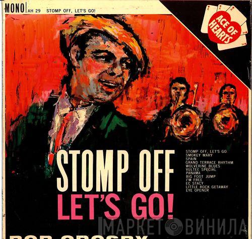 Bob Crosby - Stomp Off, Let's Go!