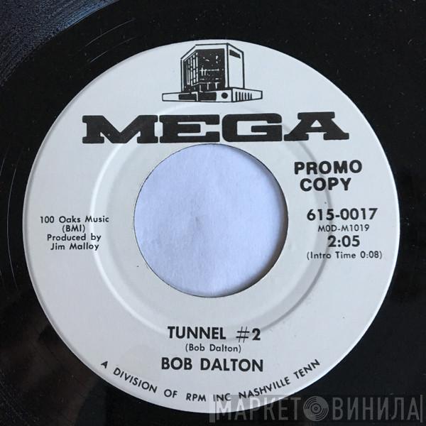 Bob Dalton  - Tunnel #2