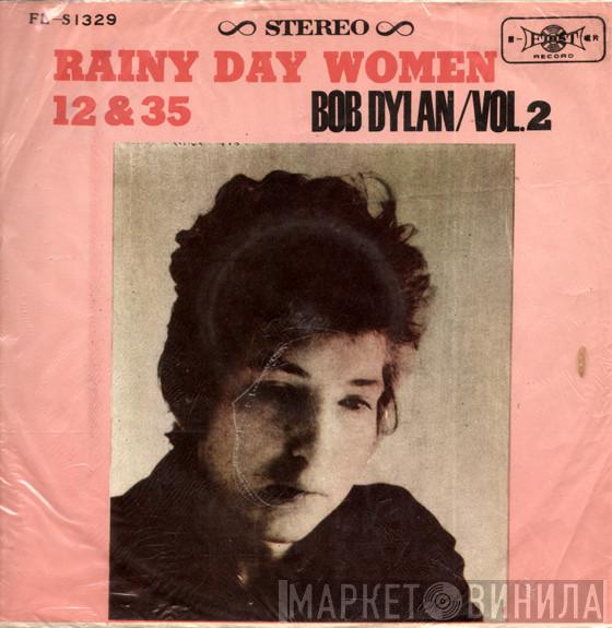  Bob Dylan  - Bob Dylan/Vol.2 Rainy Day Women 12&35