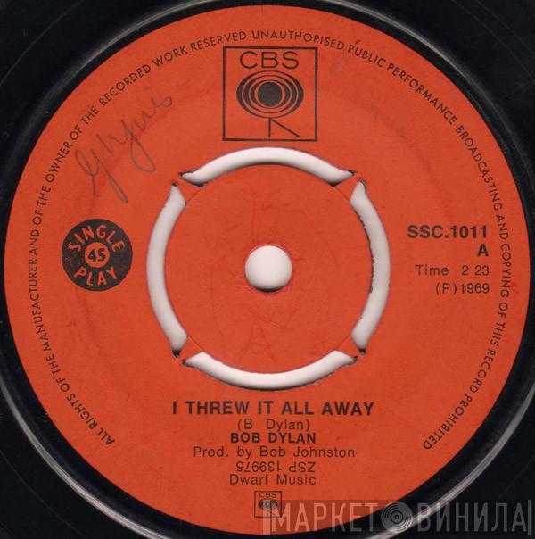  Bob Dylan  - I Threw It All Away / Drifter's Escape