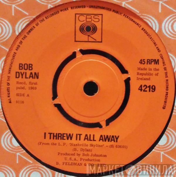  Bob Dylan  - I Threw It All Away / Drifter's Escape