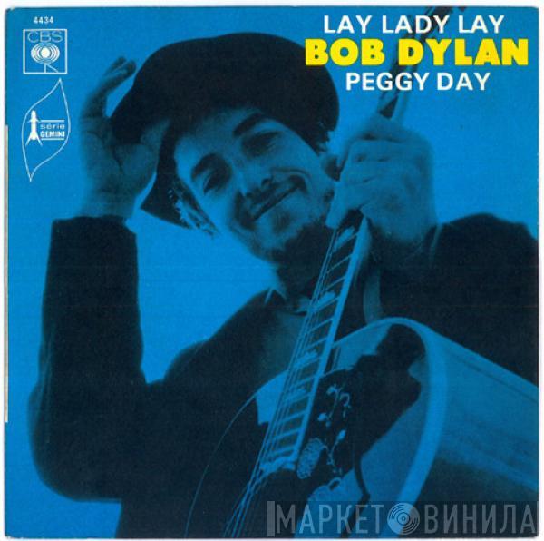  Bob Dylan  - Lay Lady Lay / Peggy Day