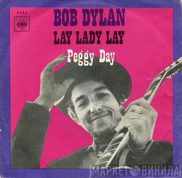  Bob Dylan  - Lay Lady Lay / Peggy Day