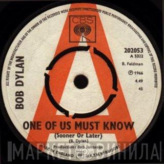  Bob Dylan  - One Of Us Must Know (Sooner Or Later) / Queen Jane Approximately