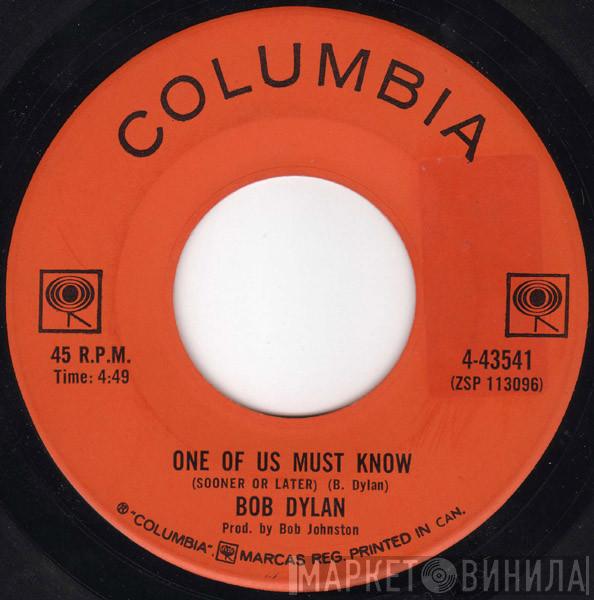  Bob Dylan  - One Of Us Must Know (Sooner Or Later) / Queen Jane Approximately