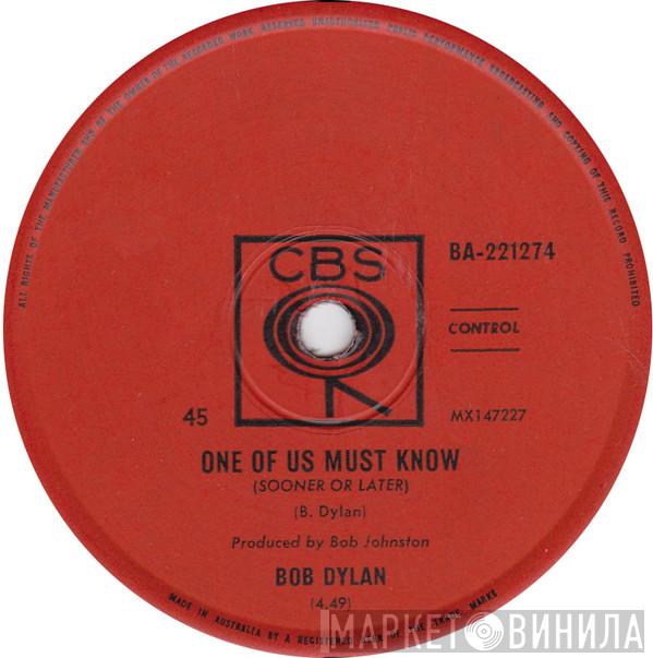 Bob Dylan  - One Of Us Must Know (Sooner Or Later) / Queen Jane Approximately