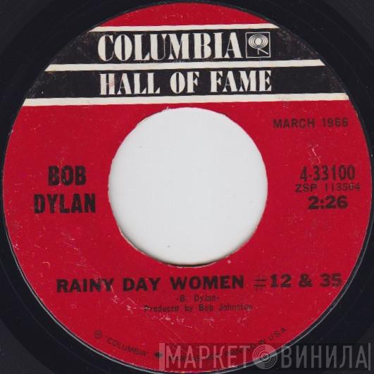 Bob Dylan  - Rainy Day Women #12 & 35 / Like A Rolling Stone