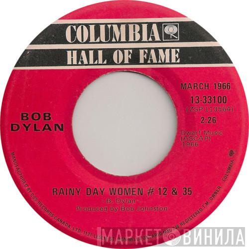 Bob Dylan  - Rainy Day Women #12 & 35 / Like A Rolling Stone