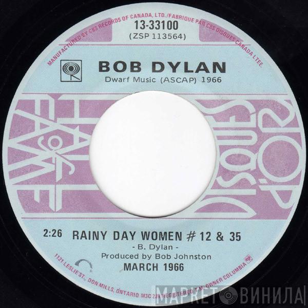  Bob Dylan  - Rainy Day Women #12 & 35 / Like A Rolling Stone