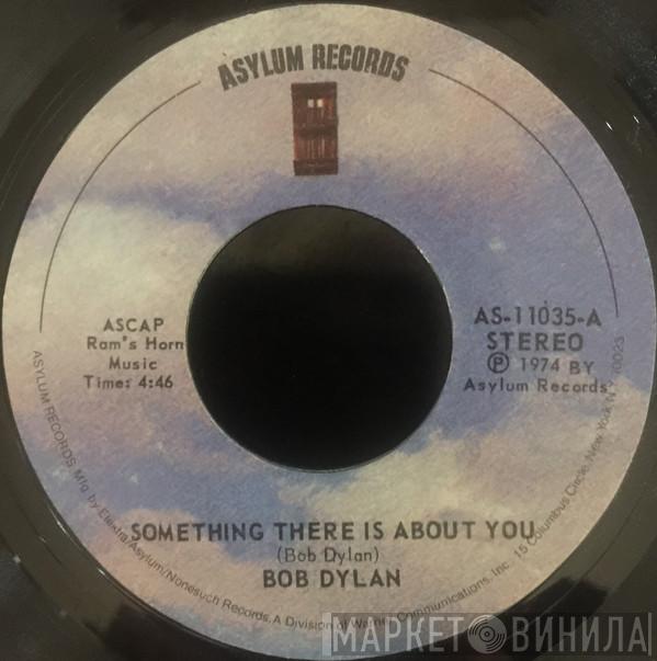  Bob Dylan  - Something There Is About You / Tough Mama