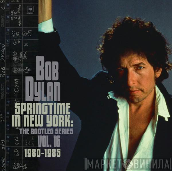  Bob Dylan  - Springtime In New York: The Bootleg Series, Vol. 16 / 1980-1985