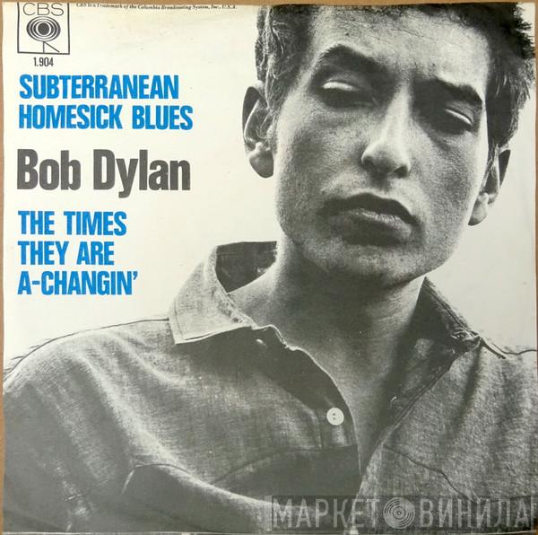  Bob Dylan  - Subterranean Homesick Blues / The Times They Are A-Changin'