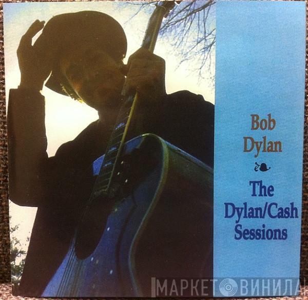  Bob Dylan  - The Dylan/Cash Sessions