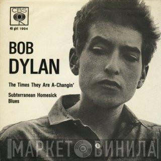  Bob Dylan  - The Times They Are A-Changin' / Subterranean Homesick Blues