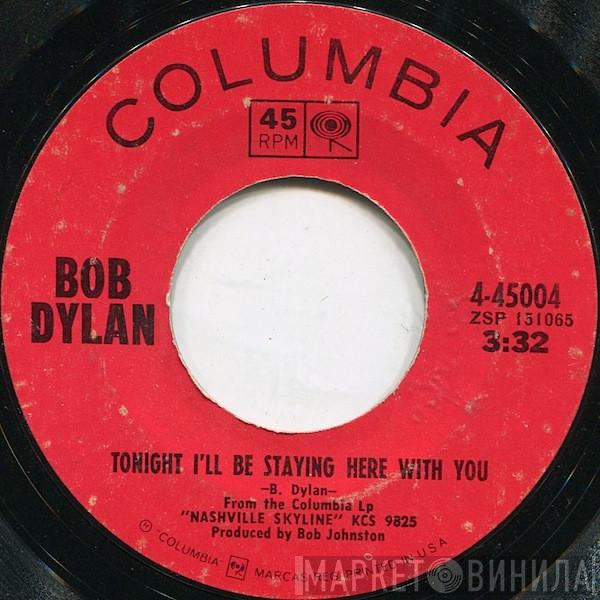  Bob Dylan  - Tonight I'll Be Staying Here With You / Country Pie