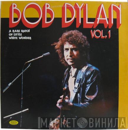  Bob Dylan  - A Rare Batch Of Little White Wonder Vol. 1