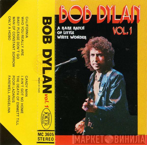  Bob Dylan  - A Rare Batch Of Little White Wonder - Vol.1