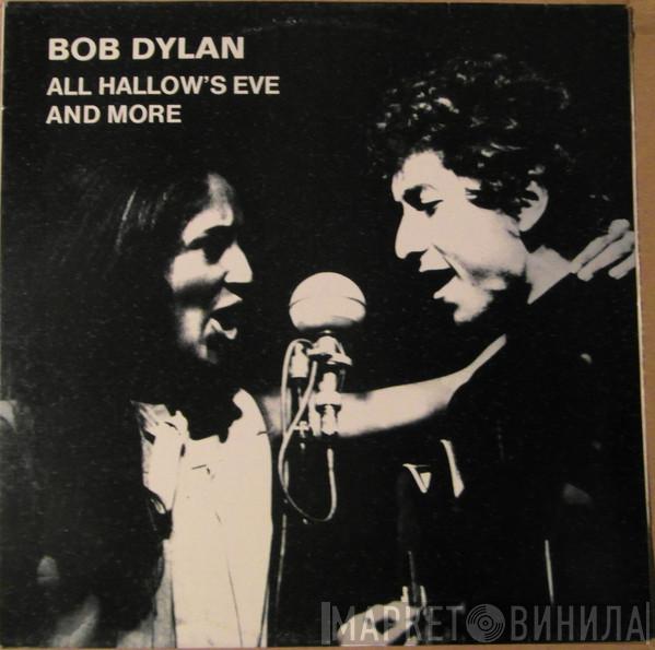  Bob Dylan  - All Hallow's Eve And More