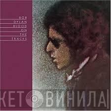  Bob Dylan  - Blood On The Tracks