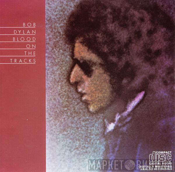  Bob Dylan  - Blood On The Tracks