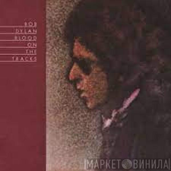  Bob Dylan  - Blood On The Tracks