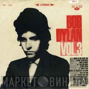  Bob Dylan  - Bob Dylan Vol. 3