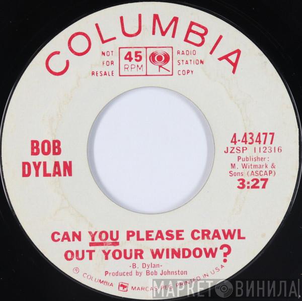  Bob Dylan  - Can You Please Crawl Out Your Window?