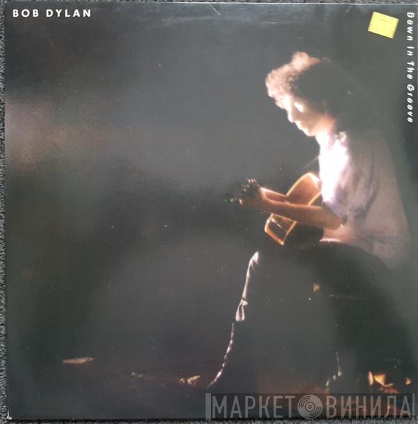  Bob Dylan  - Down In The Groove