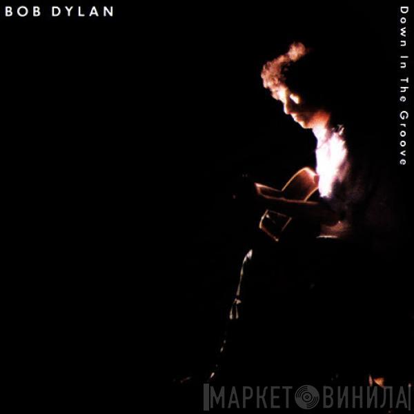  Bob Dylan  - Down In The Groove