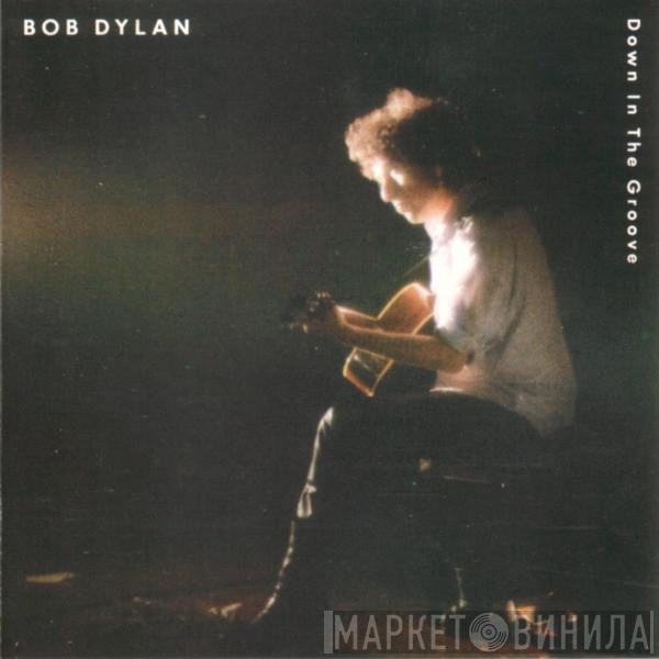  Bob Dylan  - Down In The Groove