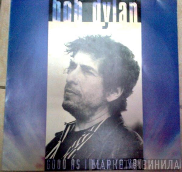  Bob Dylan  - Good As I Been To You