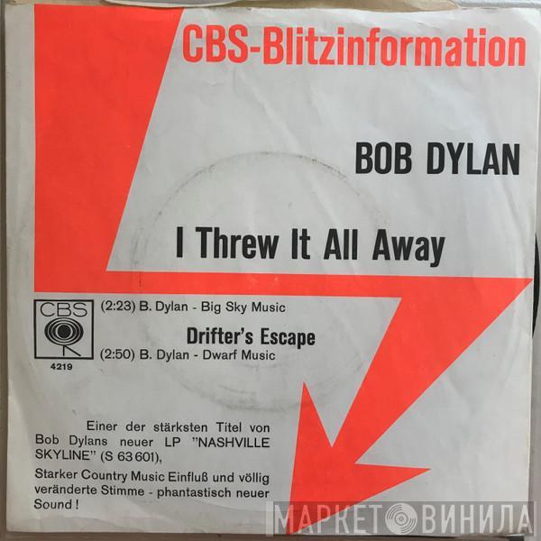  Bob Dylan  - I Threw It All Away