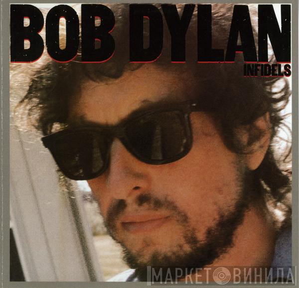 Bob Dylan - Infidels