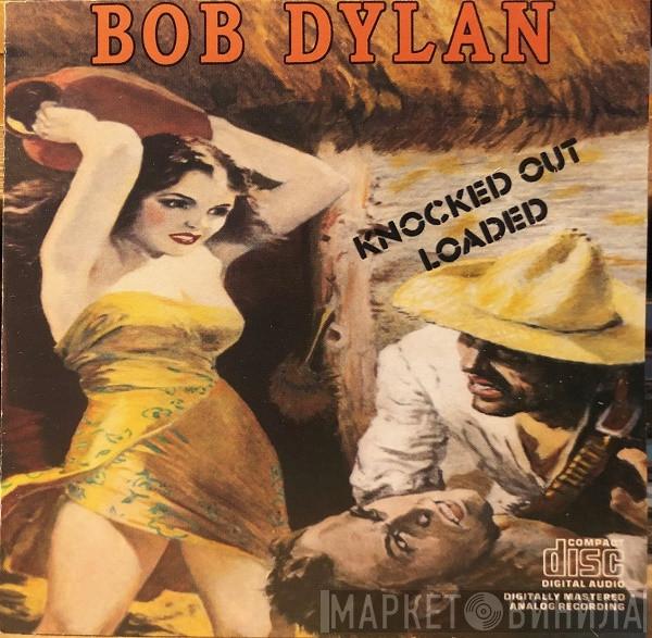  Bob Dylan  - Knocked Out Loaded
