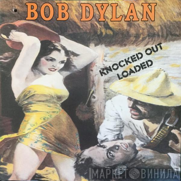  Bob Dylan  - Knocked Out Loaded