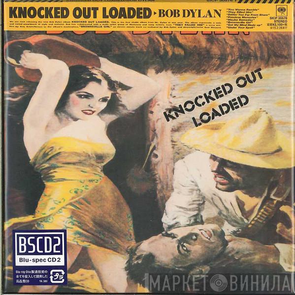 Bob Dylan  - Knocked Out Loaded