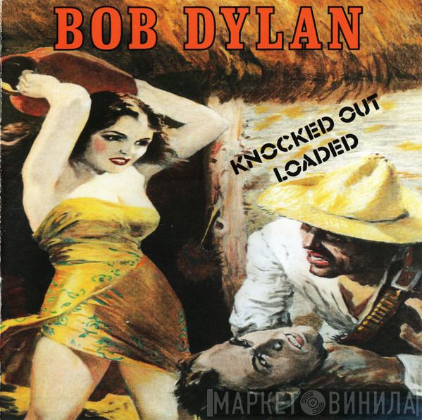  Bob Dylan  - Knocked Out Loaded