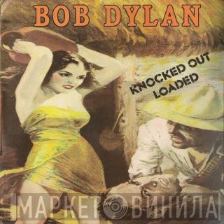  Bob Dylan  - Knocked Out Loaded